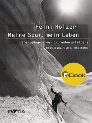 cover image of Heini Holzer. Meine Spur, mein Leben